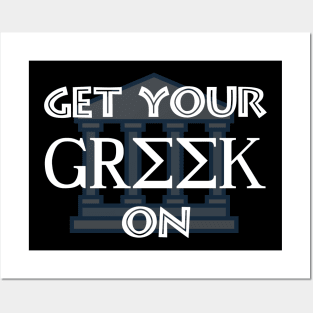 Get Your Greek On Posters and Art